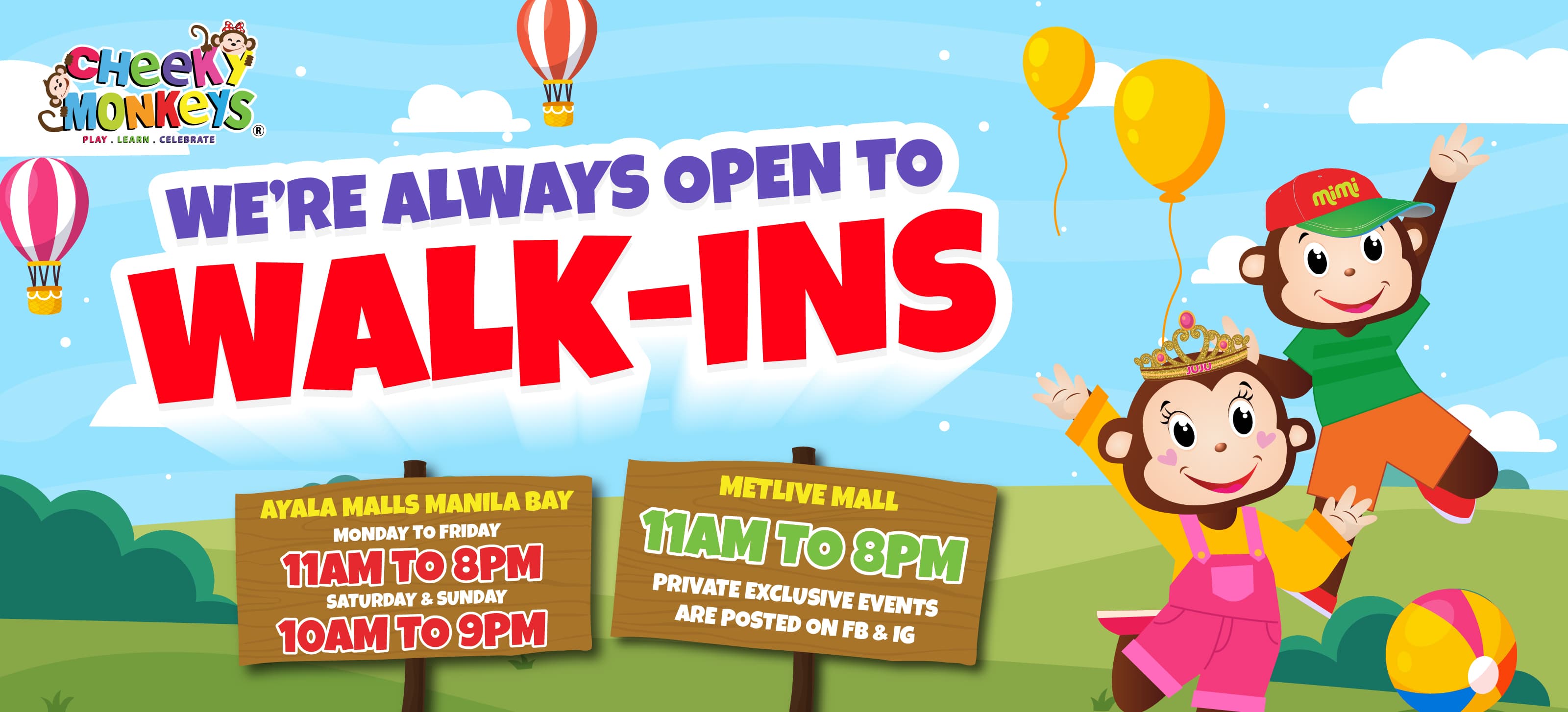 Cheeky Monkeys is always open to walk-ins